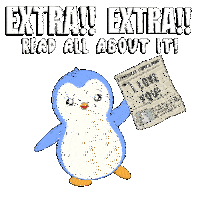 a newspaper that says extra puggy penguin news today and says i love you