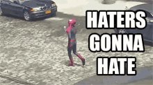 Spiderman Haters Gonna Hate GIF - Spiderman Haters Gonna Hate GIFs