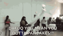Dafuq Pancakes GIF - Dafuq Pancakes Throw GIFs