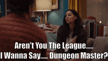 children ruin everything astrid dungeon master arent you the league i wanna say dungeon master meaghan rath