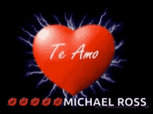 my valentine te amo i love you michael ross heart