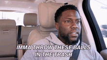 Imma Throw These Balls In The Trash Kevin Hart GIF - Imma Throw These Balls In The Trash Kevin Hart What The Fit GIFs