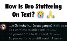 how is bro stuttering on text with a crying emoji