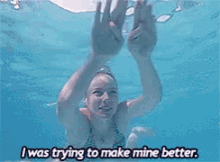 Swimming I Was Trying To Make Mine Better GIF - Swimming I Was Trying To Make Mine Better GIFs