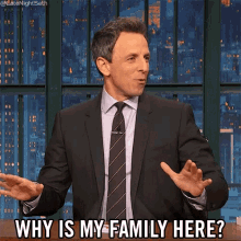 Seth Meyers Why Is My Family Here GIF - Seth Meyers Why Is My Family Here Why GIFs