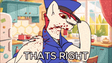 a cartoon of a pony in a kitchen with the words that 's right on it