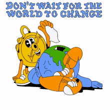 lcv dont wait for the world to change vote early earth climate