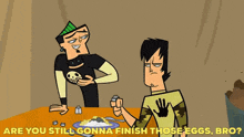 Total Drama Action Duncan GIF - Total Drama Action Duncan Are You Still Gonna Finish Those Eggs Bro GIFs