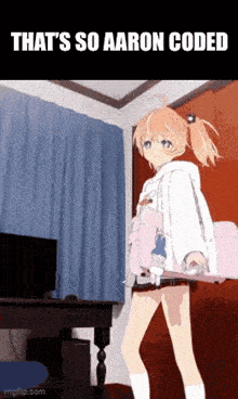 a cartoon of a girl standing in a room with the words that 's so aaron coded on the bottom