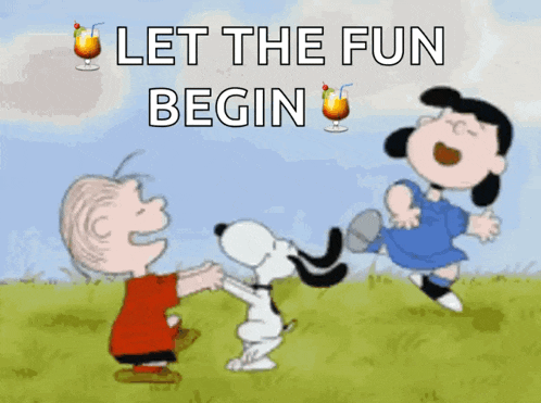 a cartoon says let the fun begin with snoopy and lucy dancing