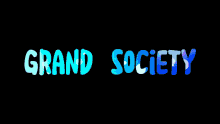Grand Society GIF - Grand Society GIFs