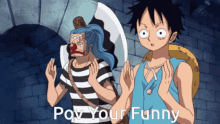 Pov Your Funny GIF - Pov Your Funny Luffy GIFs