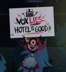 a cartoon character is holding up a sign that says vox lies hotel is good