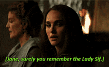 Jane Foster Surely You Remember GIF - Jane Foster Surely You Remember Lady Sif GIFs
