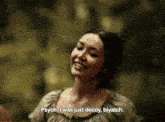 a woman is smiling and saying psych . i was just decoy , biyatch .