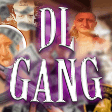 Dl Gang GIF - Dl Gang GIFs