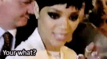 Rihanna Your What GIF - Rihanna Your What Shocked GIFs