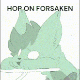 a drawing of a sloth with the words `` hop on forsaken '' written above it .