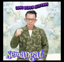 a picture of a man in a camouflage jacket with long beach allstars written on the bottom