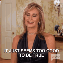 It Just Seems Too Good To Be True Real Housewives Of New York GIF - It Just Seems Too Good To Be True Real Housewives Of New York I Cant Believe It GIFs
