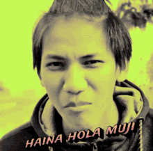 Haina Hola Muji Haina GIF - Haina Hola Muji Haina Haina Hola GIFs