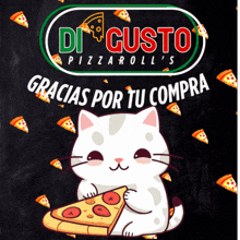 a cat is holding a slice of pizza in front of a di gusto pizza roll 's logo