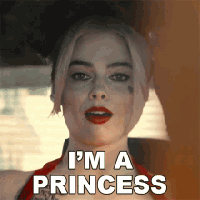 Im A Princess Harley Quinn GIF - Im A Princess Harley Quinn Margot Robbie GIFs