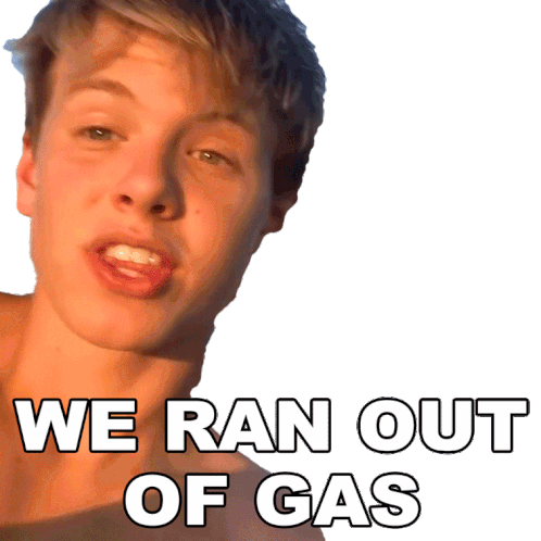We Ran Out Of Gas Carson Lueders Sticker - We Ran Out Of Gas Carson Lueders We Dont Have Gas Anymore Stickers