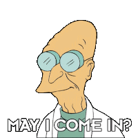 May I Come In Professor Hubert J Farnsworth Sticker - May I Come In Professor Hubert J Farnsworth Futurama Stickers