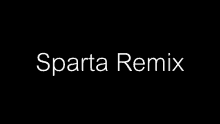 Sparta Sparta Remix GIF