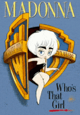 a poster for madonna 's who 's that girl features a cartoon woman