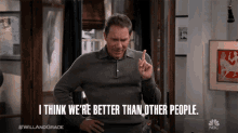 I Think Were Better Than Other People Erick Mccormack GIF
