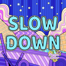 a coloring page that says slow down on a blue background