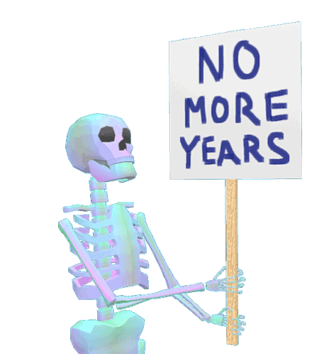 Skeleton No More Years Sticker - Skeleton No More Years Protest Stickers