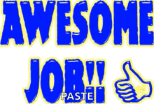 a blue and yellow sign that says awesome job !