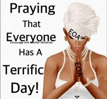 a picture of a woman praying with the words praying that everyone has a terrific day