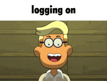 a cartoon of a boy with glasses and the words logging on above him