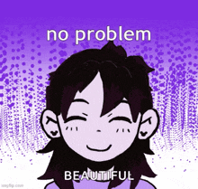 a cartoon of a girl with a purple background and the words " no problem beautiful "