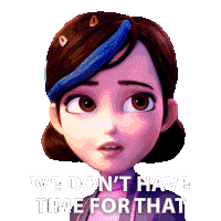 We Dont Have Time For That Claire Nuñez Sticker - We Dont Have Time For That Claire Nuñez Trollhunters Tales Of Arcadia Stickers