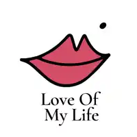 a drawing of a woman 's lips with the words love of my life underneath it