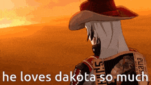 a cartoon of a cowboy with the words he loves dakota so much below him
