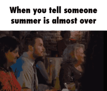 Funny Summer GIF - Funny Summer When You Tell Someone Summer Is Almost Over GIFs