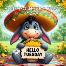 a cartoon donkey wearing a sombrero holding a sign that says hello tuesday