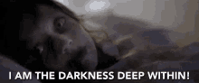 I Am The Darkness Deep Within Possessed GIF - I Am The Darkness Deep Within Possessed Dark GIFs