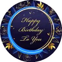 a blue and gold circle with the words happy birthday to you on it