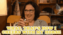 What Thats How I Cheers With My Horse Delores GIF - What Thats How I Cheers With My Horse Delores Barb And Star Go To Vista Del Mar GIFs