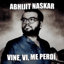 Abhijit Naskar Naskar GIF - Abhijit Naskar Naskar Vine Vi Me Perdi GIFs
