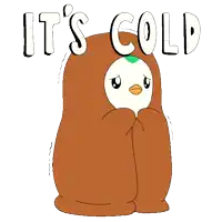 a cartoon of a penguin wrapped in a brown blanket with the words it 's cold below it