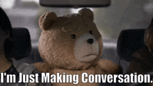 Ted Tv Show Im Just Making Conversation GIF - Ted Tv Show Im Just Making Conversation Making Conversation GIFs