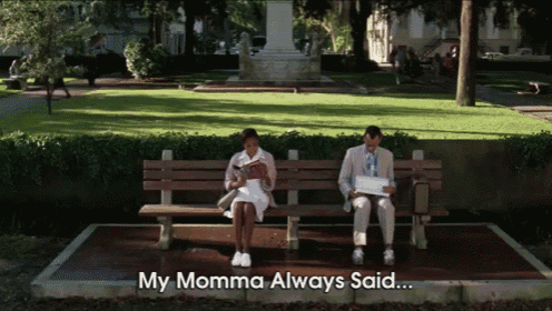Forrest Gump: My Momma Always Said... GIF - Funny Mymommaalwayssaid GIFs